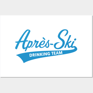 Après-Ski – Drinking Team (Lettering / Apres Ski / Apresski / Blue) Posters and Art